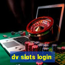 dv slots login